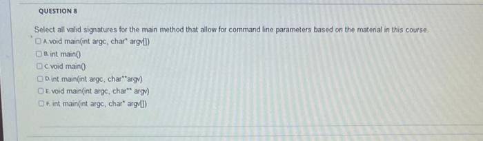 Solved Select all valid signatures for the main method that | Chegg.com