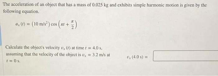 Solved The acceleration of an object that has a mass of | Chegg.com