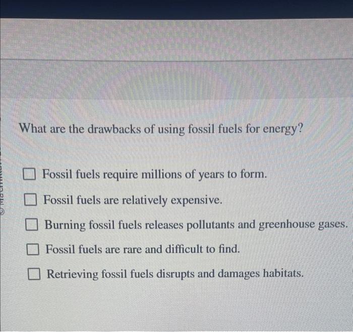 Solved What are the drawbacks of using fossil fuels for | Chegg.com