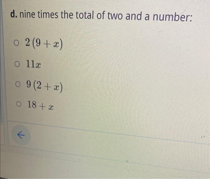 Solved d. nine times the total of two and a number: 2(9+x) | Chegg.com