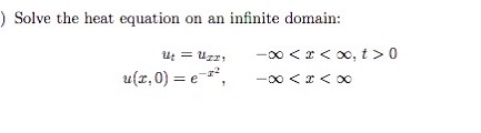 Solved ) Solve the heat equation on an infinite domain: - | Chegg.com