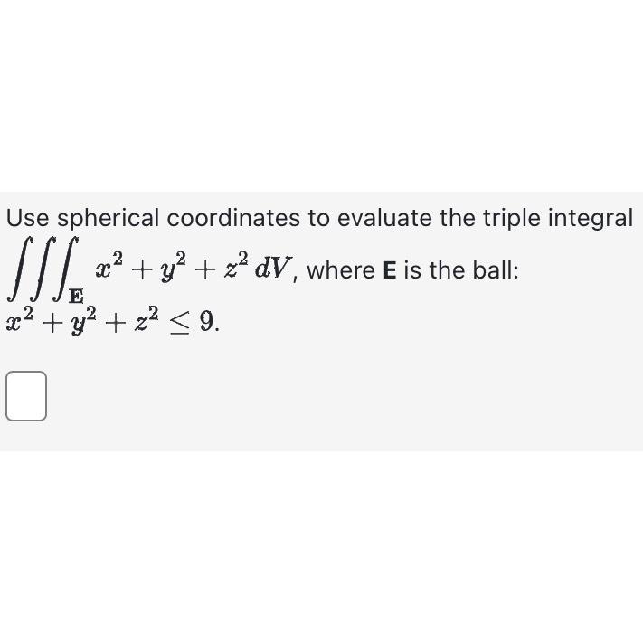 Solved Use spherical coordinates to evaluate the triple | Chegg.com