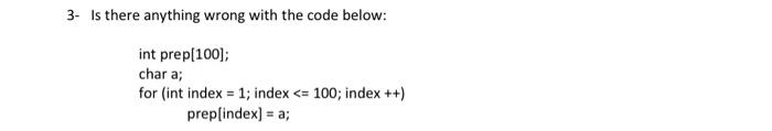 Solved 3- Is there anything wrong with the code below: int | Chegg.com