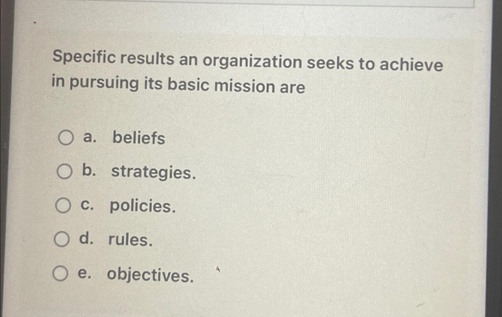 Solved Specific results an organization seeks to achieve in | Chegg.com