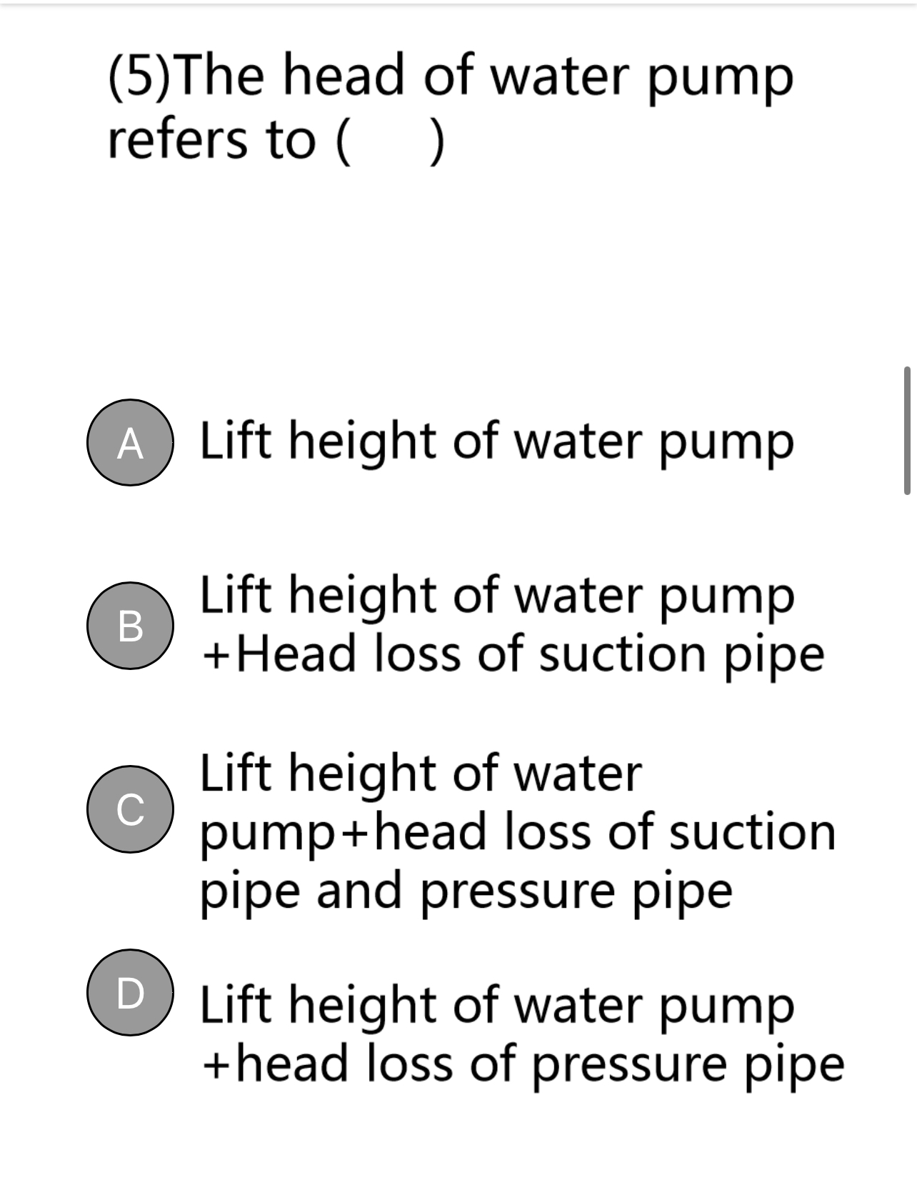 Solved (5)The head of water pump refers to ( )Lift height of
