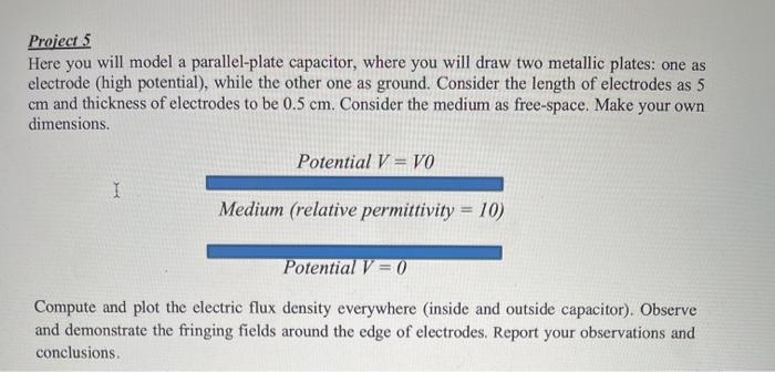 Solved Project 5 Here you will model a parallel-plate | Chegg.com