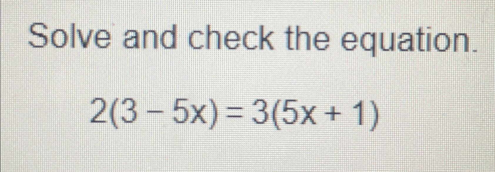 solve 3x 3 2x 1 5x 5 and check the result