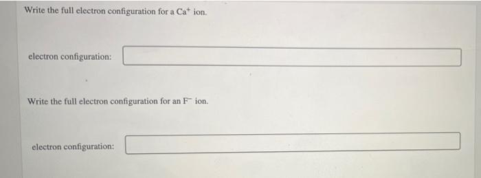 Solved Write the full electron configuration for a Cation. | Chegg.com
