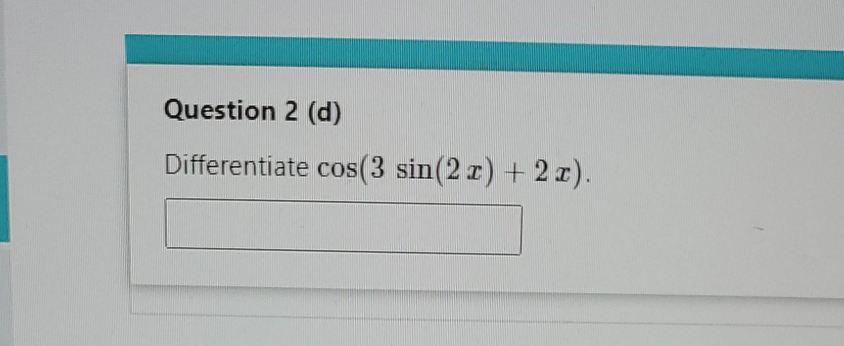 solved-differentiate-cos-3sin-2x-2x-chegg