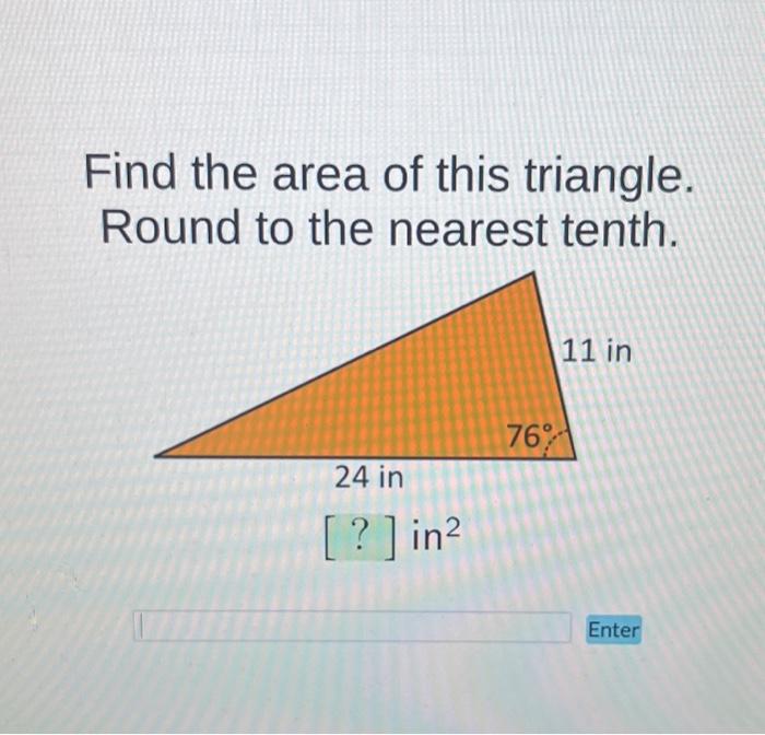Solved Find the area of this triangle. Round to the nearest | Chegg.com