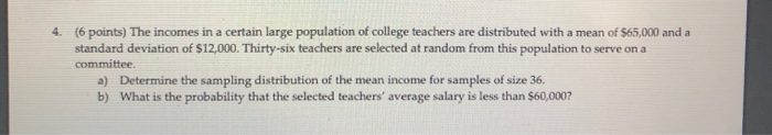 Solved 4. (6 points) The incomes in a certain large | Chegg.com