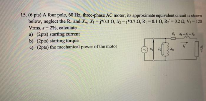 Solved 15. (6 pts) A four pole, 60 Hz, three-phase AC motor, | Chegg.com