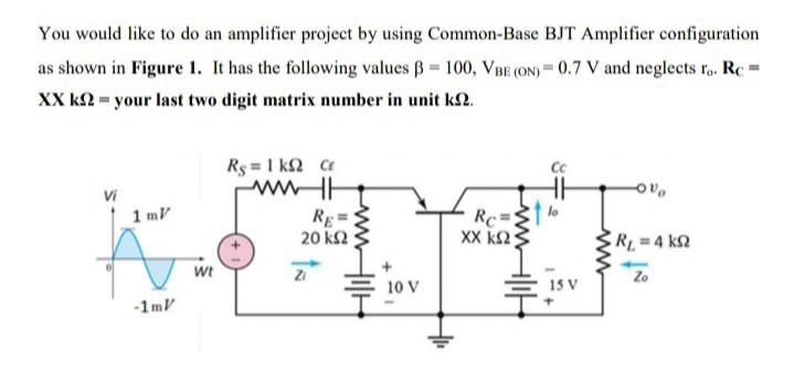 Solved You Would Like To Do An Amplifier Project By Using | Chegg.com