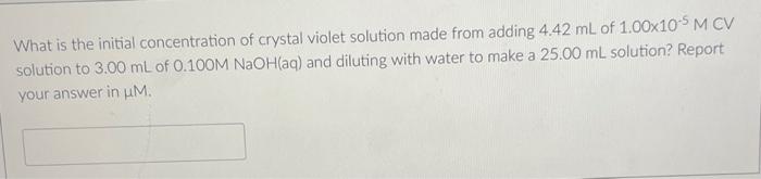 What is the initial concentration of crystal violet | Chegg.com