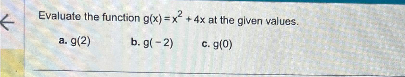Solved Evaluate the function g(x)=x2+4x ﻿at the given | Chegg.com