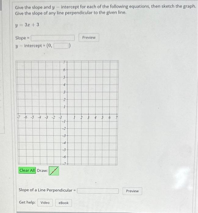 Solved Give the slope and y - intercept for each of the | Chegg.com