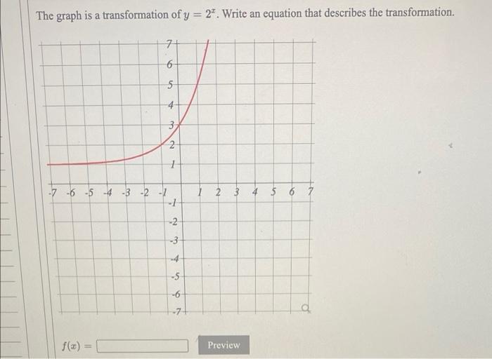 Solved The graph is a transformation of y = 2". Write an | Chegg.com