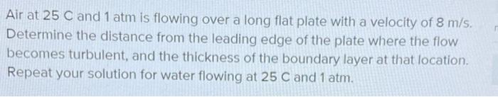 Solved Air at 25 C and 1 atm is flowing over a long flat | Chegg.com