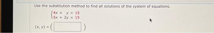 Solved Use the substitution method to find all solutions of | Chegg.com