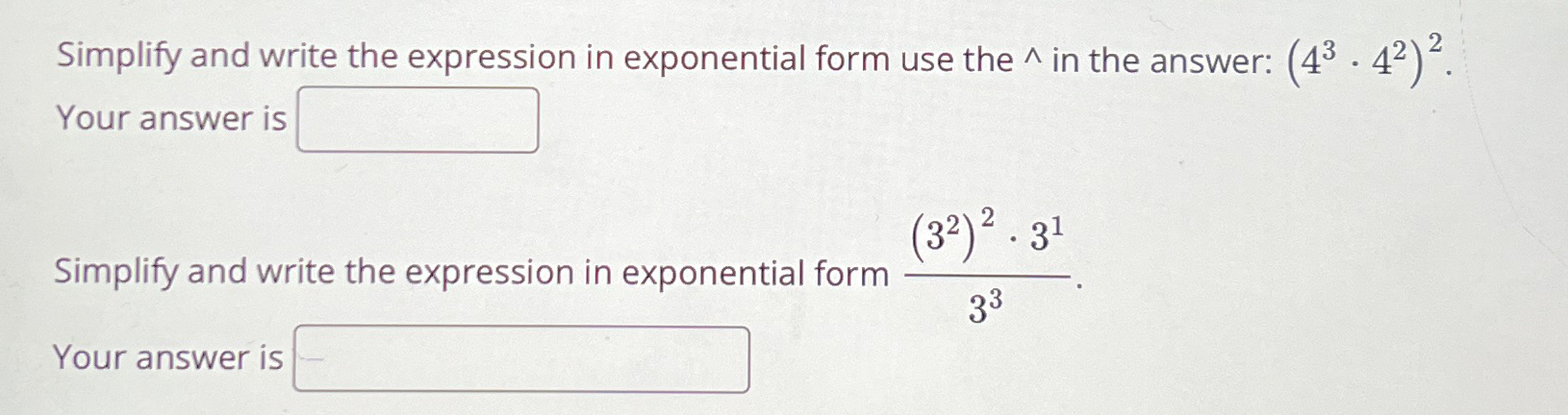 Solved Simplify and write the expression in exponential form | Chegg.com
