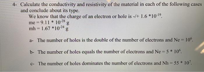 Solved 4- Calculate the conductivity and resistivity of | Chegg.com