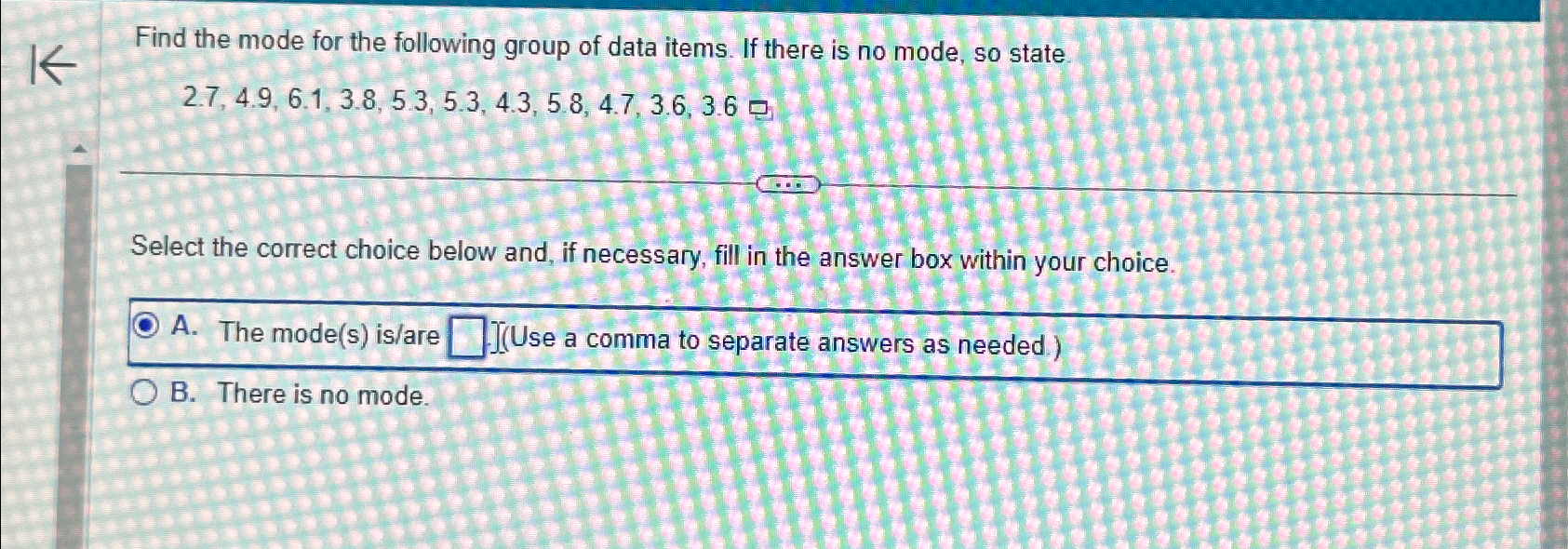 Solved Find the mode for the following group of data items. | Chegg.com