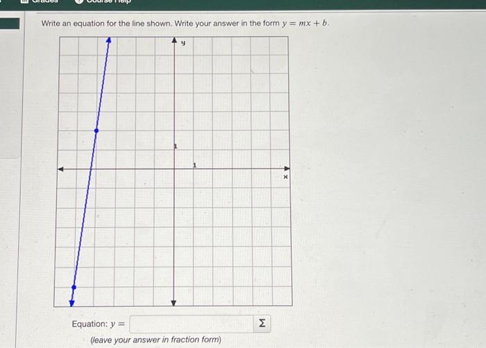 Solved Write an equation for the line shown. Write your | Chegg.com