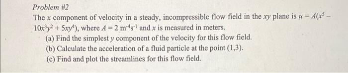 Solved Problem #2 The x component of velocity in a steady, | Chegg.com