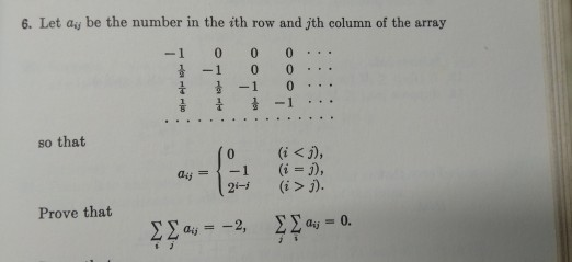 Solved 6. Let aij be the number in the ith row and jth Chegg