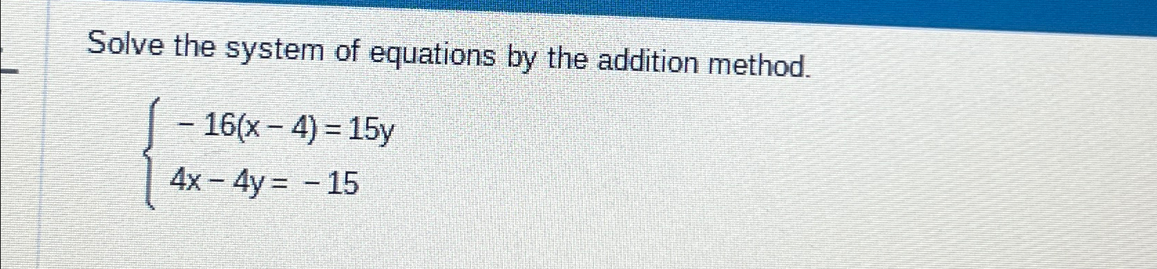 Solved Solve the system of equations by the addition | Chegg.com