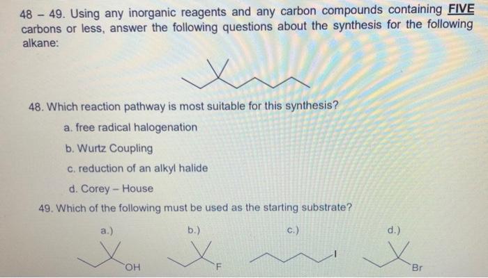 Solved 43. Which of the following is not a possible product | Chegg.com