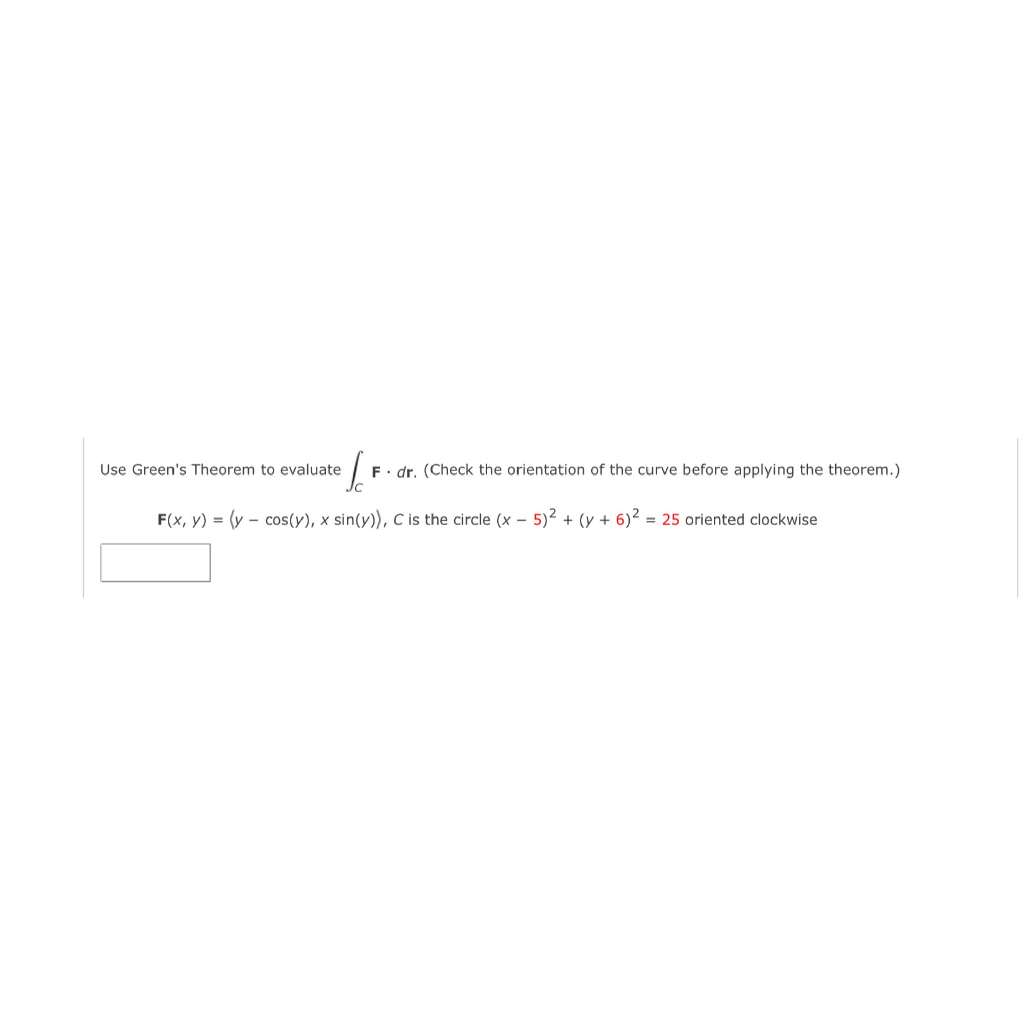 Solved Use Green's Theorem To Evaluate ∫C﻿F*dr. (Check The | Chegg.com