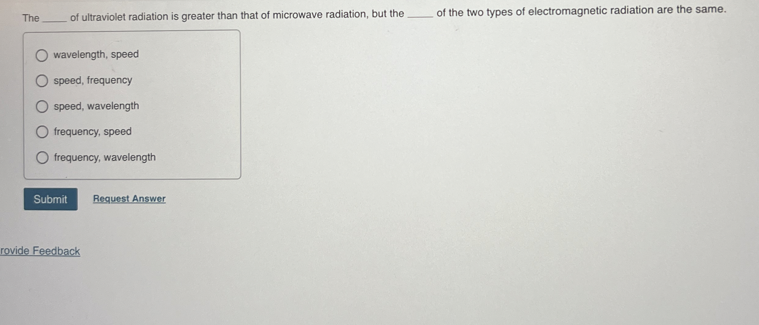 Solved The ﻿of ultraviolet radiation is greater than that