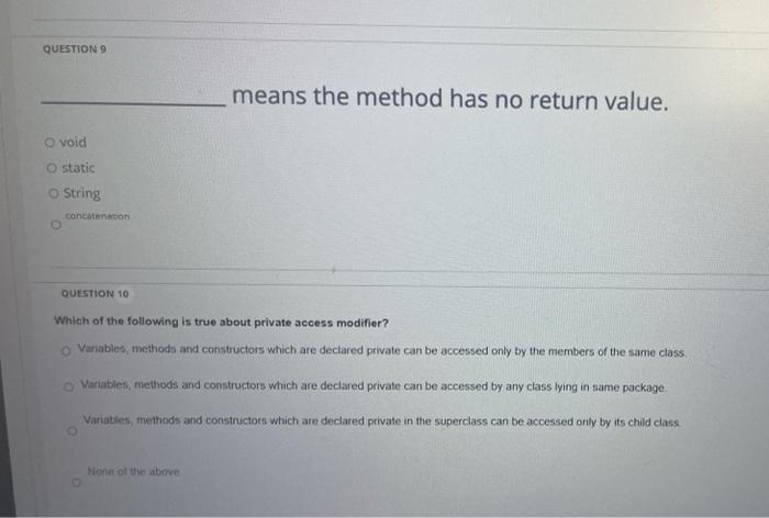 Solved QUESTION 9 means the method has no return value. void | Chegg.com