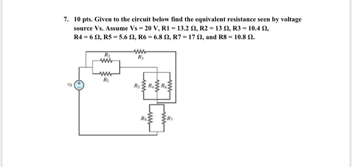 Solved 7. 10 pts. Given to the circuit below find the | Chegg.com