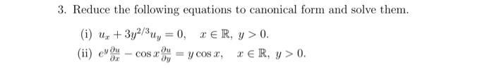 Solved 3. Reduce the following equations to canonical form | Chegg.com
