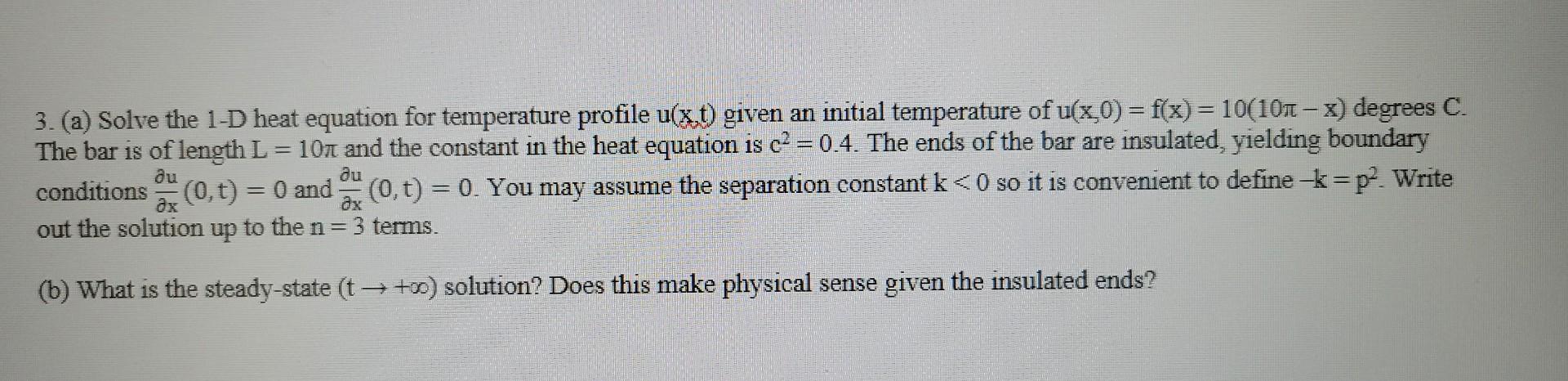 Solved 3. (a) Solve The 1-D Heat Equation For Temperature | Chegg.com