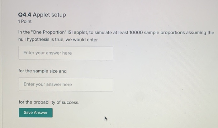 Solved Q4 4 Applet Setup 1 Point In The One Proportion Isi Chegg