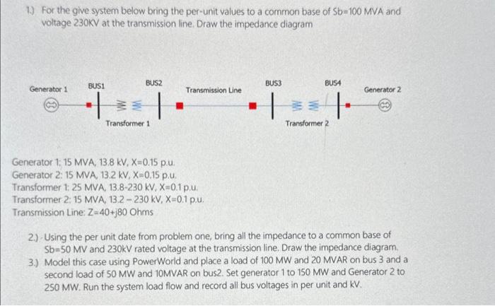 Solved 1.) For the give system below bring the per-unit | Chegg.com