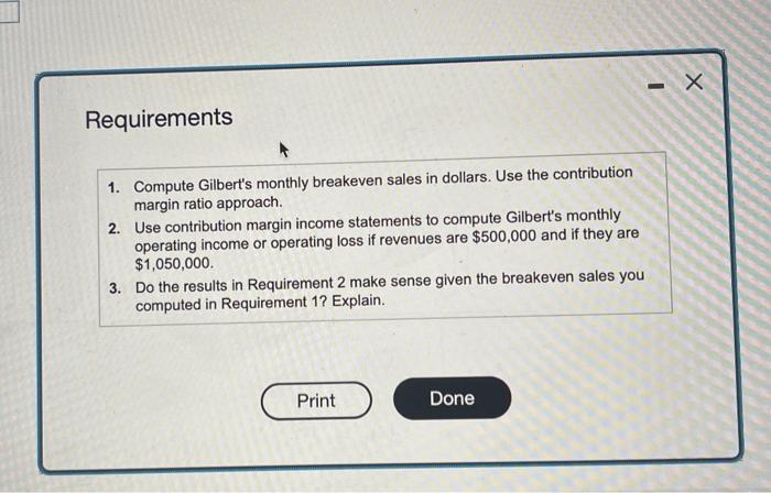 Solved Х 1 Requirements 1. Compute Gilbert's monthly | Chegg.com