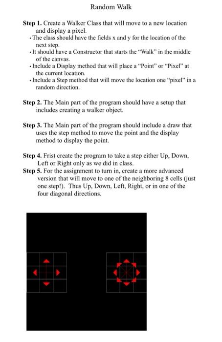 Solved Random Walk Step 1. Create a Walker Class that will | Chegg.com