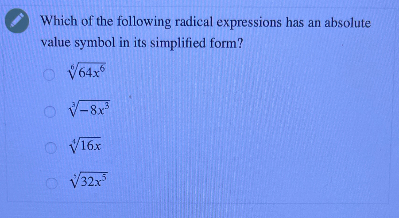 Solved Which of the following radical expressions has an