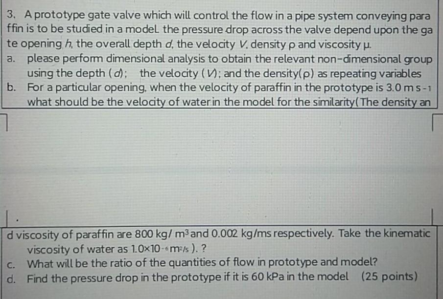 Solved 3. A prototype gate valve which will control the flow | Chegg.com