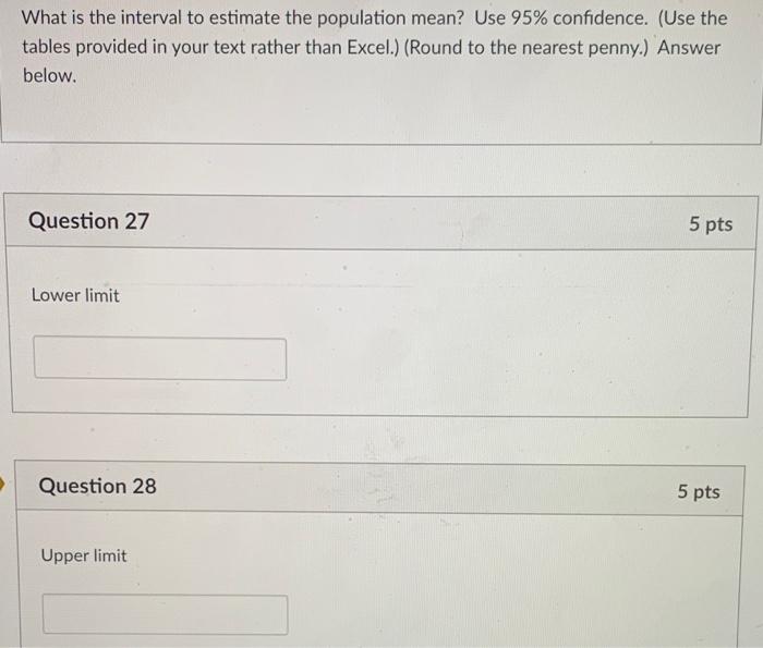 Solved What is the interval to estimate the population mean? | Chegg.com