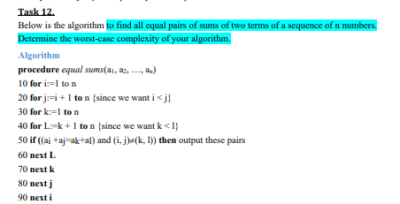 Solved Task 12 Below is the algorithm to find all equal | Chegg.com