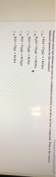 solved-potassium-metal-and-chlorine-gas-react-in-a-chegg