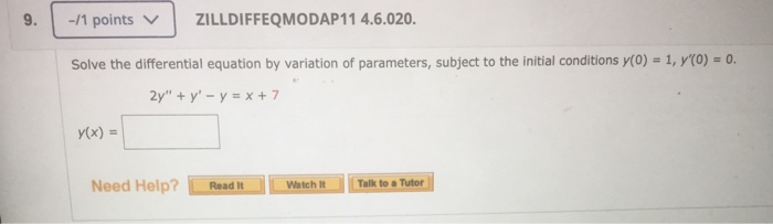 Solved -/1 Points ZILLDIFFEQMODAP11 4.6.020. Solve The | Chegg.com