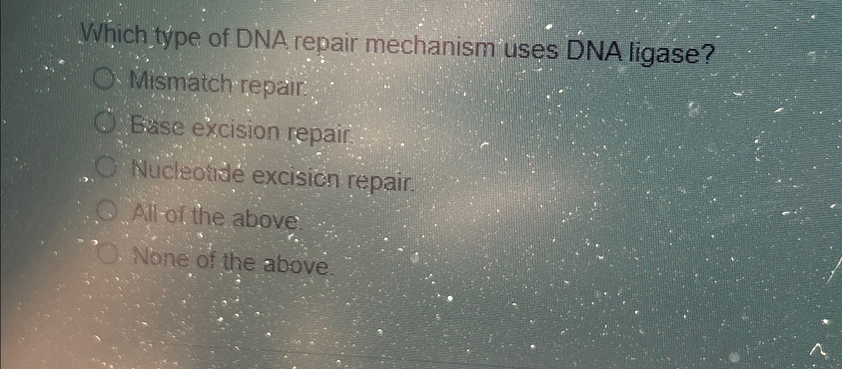 Solved Which type of DNA repair mechanism uses DNA | Chegg.com
