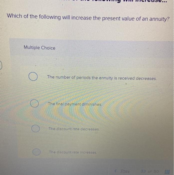 Solved Which of the following will increase the present | Chegg.com