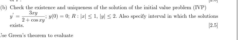 Solved (b) Check The Existence And Uniqueness Of The | Chegg.com